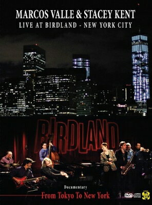 UPC 0889853541591 Marcos Valle / Stacey Kent / Marcos Valle & Stacey Kent Live At Birdland New York City : From Tokyo To New York CD・DVD 画像